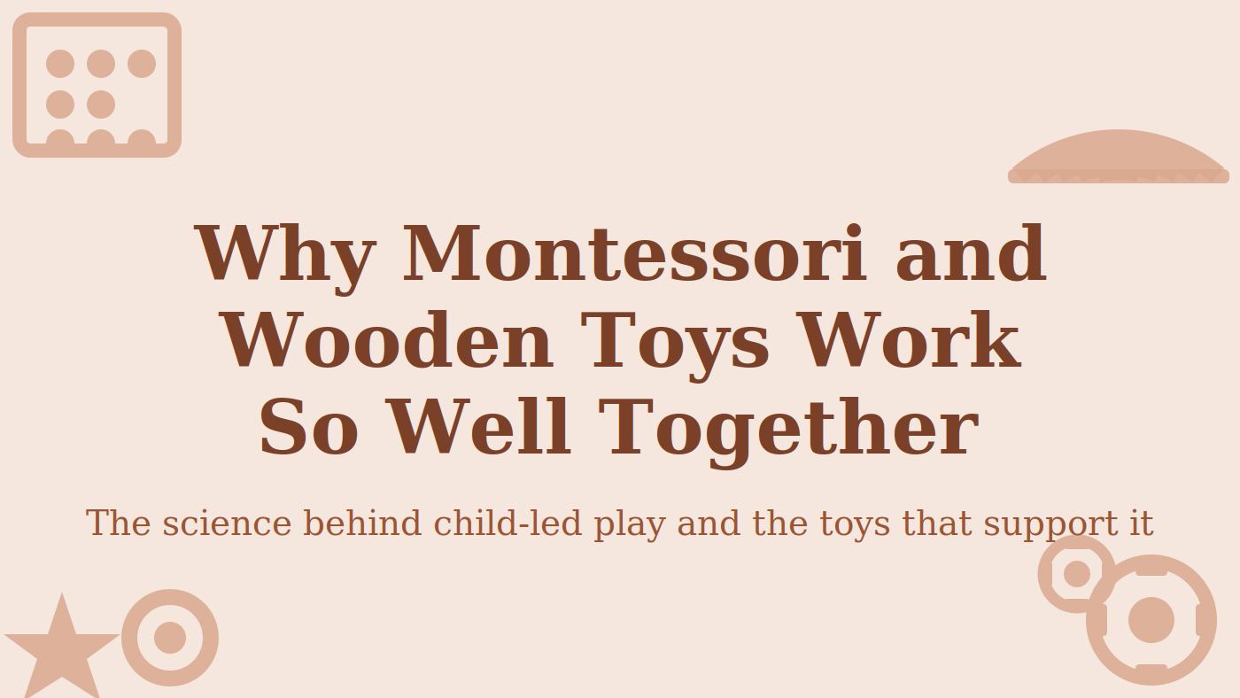 Why Montessori and Wooden Toys Work So Well Together | Jaques of London