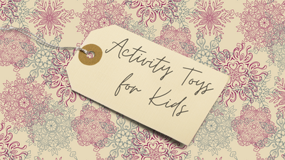 Activity Toys for Kids: Fun and Festivities